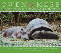Owen and Mzee: The True Story of a Remarkable Friendship
